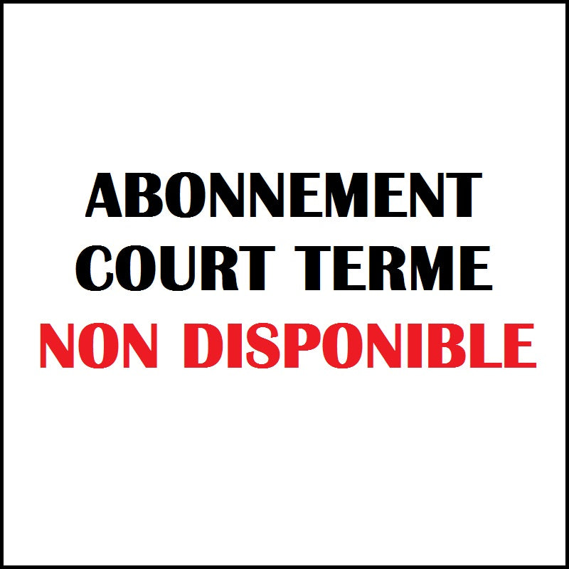 Abonnement courte durée et séance NON DISPONIBLE